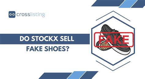 can you sell fake shoes on stockx|does stockx sell real shoes.